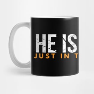 He Is Risen Just In Three Days Easter Christian Mug